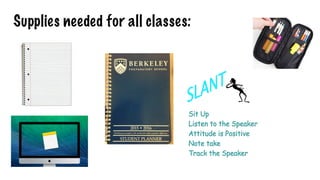 Supplies needed for all classes:
 