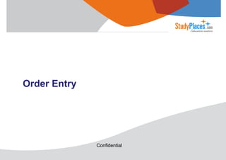 Order Entry

Confidential

 