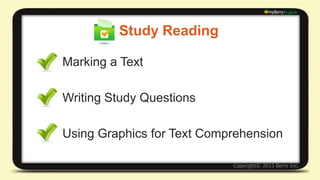 Marking a Text 
• Identify main points of a text 
• Pay more attention and 
remember details 
• Quickly review marked sections 
 