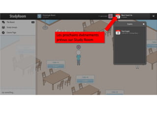 Les prochains évènements
prévus sur Study Room
 