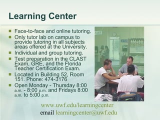 Learning Center <ul><li>Face-to-face and online tutoring.  </li></ul><ul><li>Only tutor lab on campus to provide tutoring ...