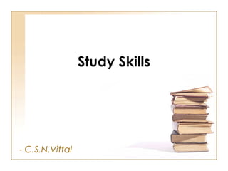 Study Skills

- C.S.N.Vittal

 