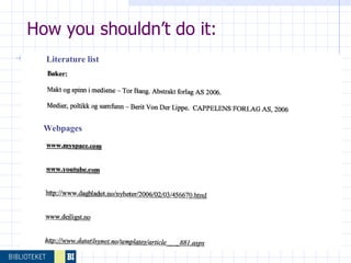 Webpages How you shouldn’t do it: Literature list 