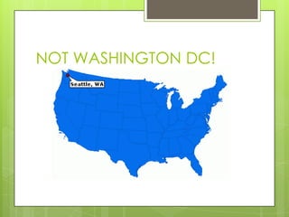 NOT WASHINGTON DC!
 