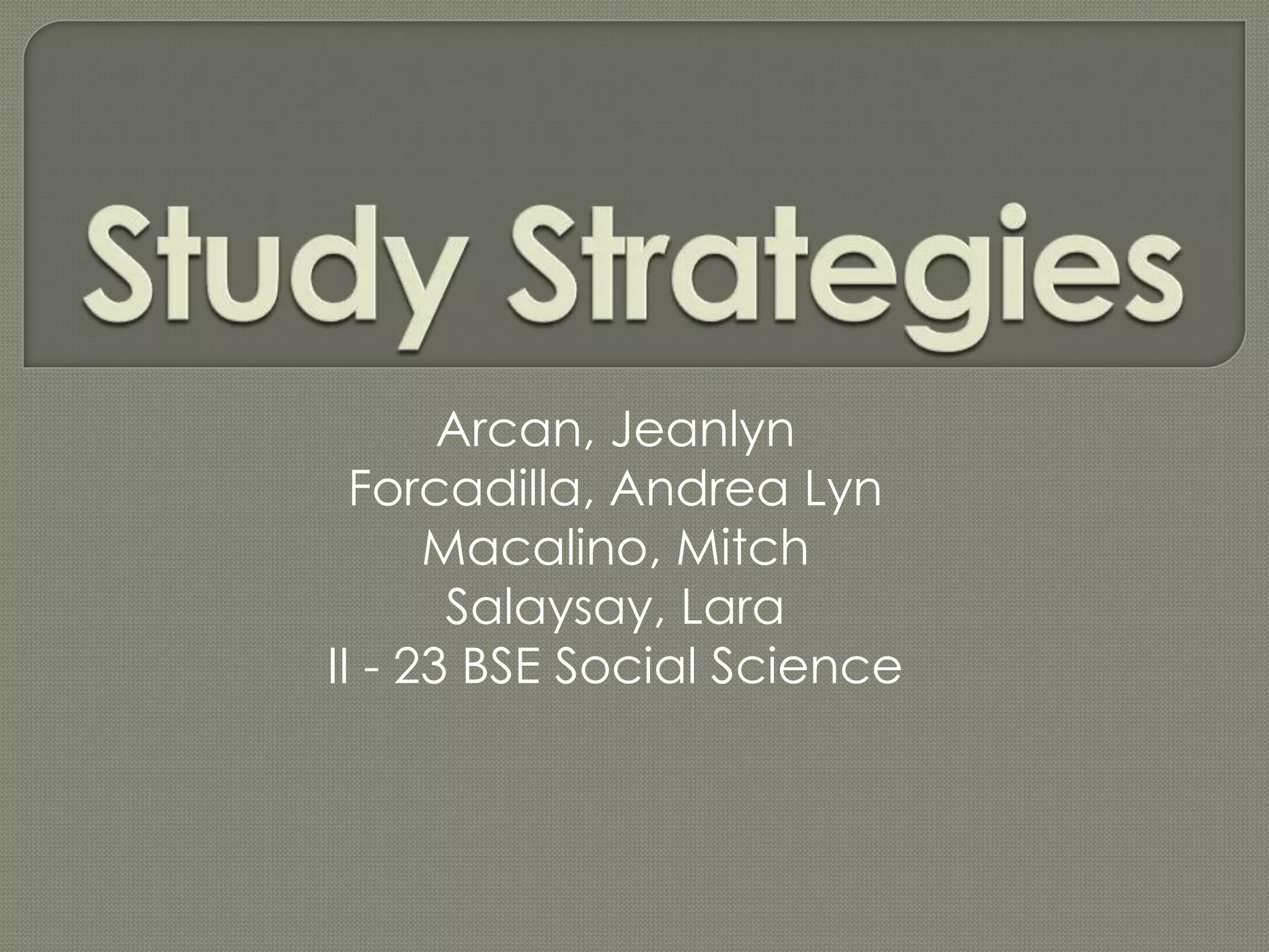 What Is A Study Strategy? What Is A Study Strategy?