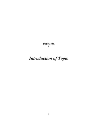 1
TOPIC NO.
1
Introduction of Topic
 