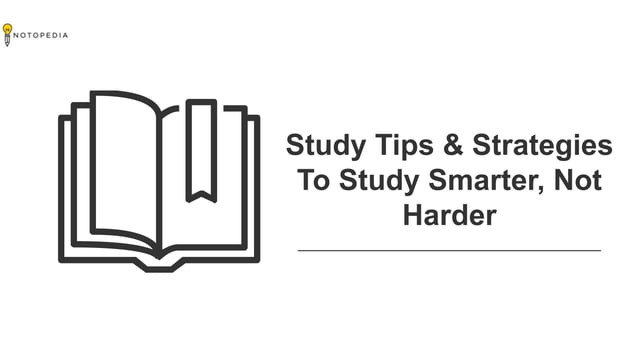 Study Tips Strategies To Study Smarter Not Harder Notopedia Pptx Study Tips Strategies To Study Smarter Not Harder Notopedia Pptx