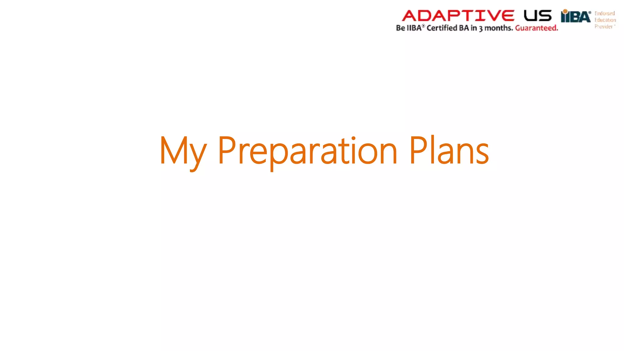 My Preparation Plans
 