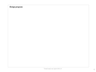 Design program
11
Virtual study tour report 2022-23
 