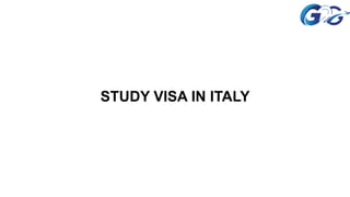 STUDY VISA IN ITALY
 