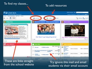To ﬁnd my classes...
                            To add resources




 These are links straight      Try ignore this mail and email
from the school website       students via their email account
 