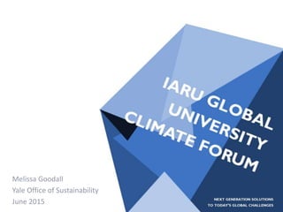 Melissa Goodall
Yale Office of Sustainability
June 2015
 