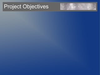 Project Objectives
 