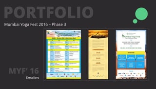 PORTFOLIOMumbai Yoga Fest 2016 – Phase 3
MYF’ 16
 