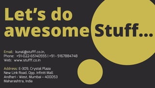 Let’s do
awesome Stuff…
 