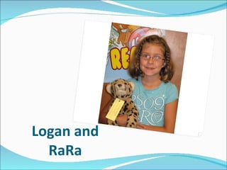 Logan and RaRa 