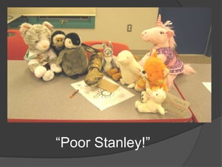             “Poor Stanley!”