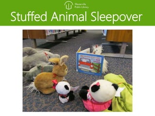 Stuffed Animal Sleepover
 