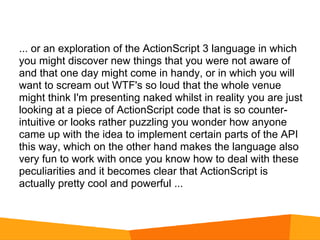 Stuff you didn't know about action script | PPT