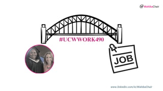 www.linkedin.com/in/WahibaChair
#UCWWORK490
 
