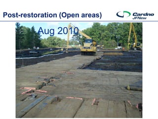 Post-restoration (Open areas)

          Aug 2010
 