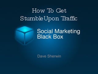 How To Get StumbleUpon Traffic ,[object Object]