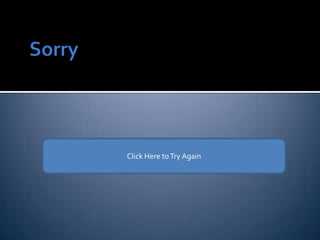 Click Here to Try Again 