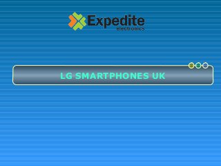 LG SMARTPHONES UK
 
