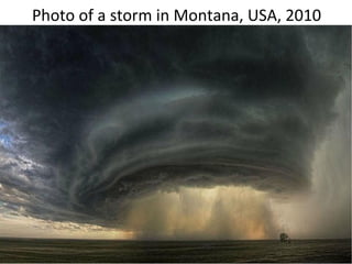 Photo of a storm in Montana, USA, 2010
 