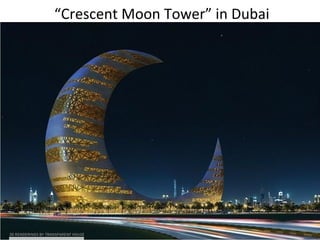 “Crescent Moon Tower” in Dubai
 