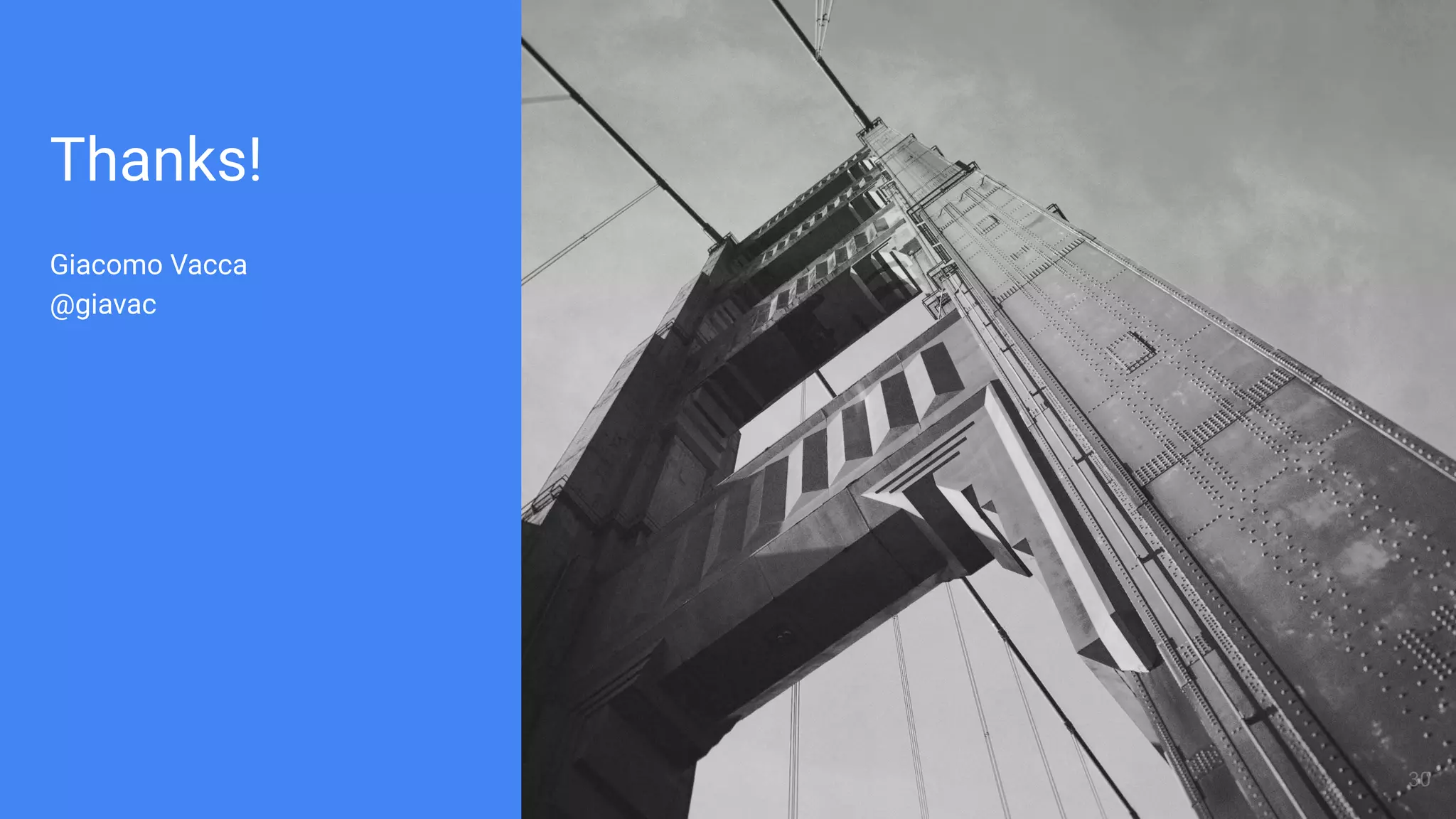 Thanks!
Giacomo Vacca
@giavac
30
 