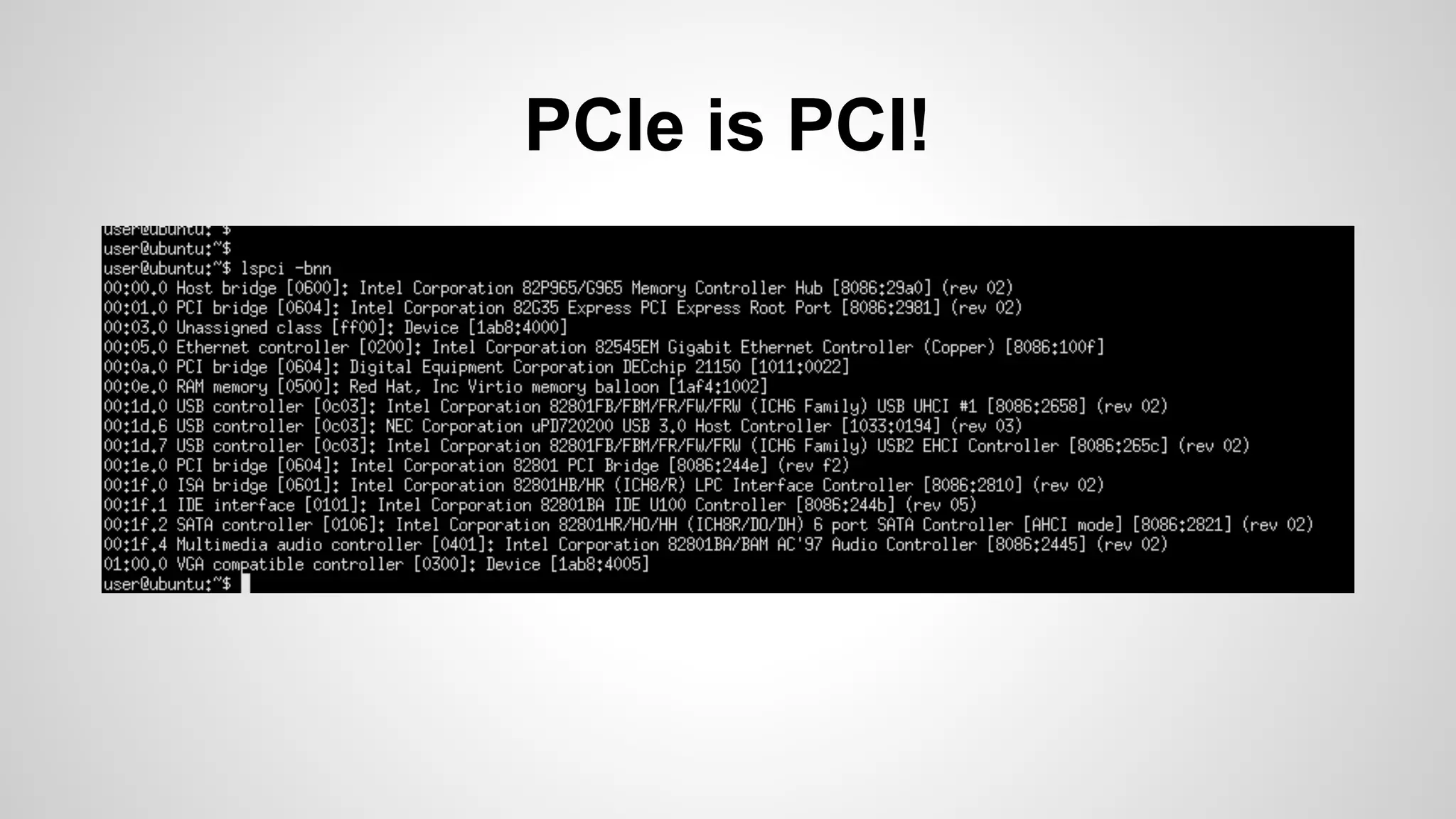 PCIe is PCI! 
 