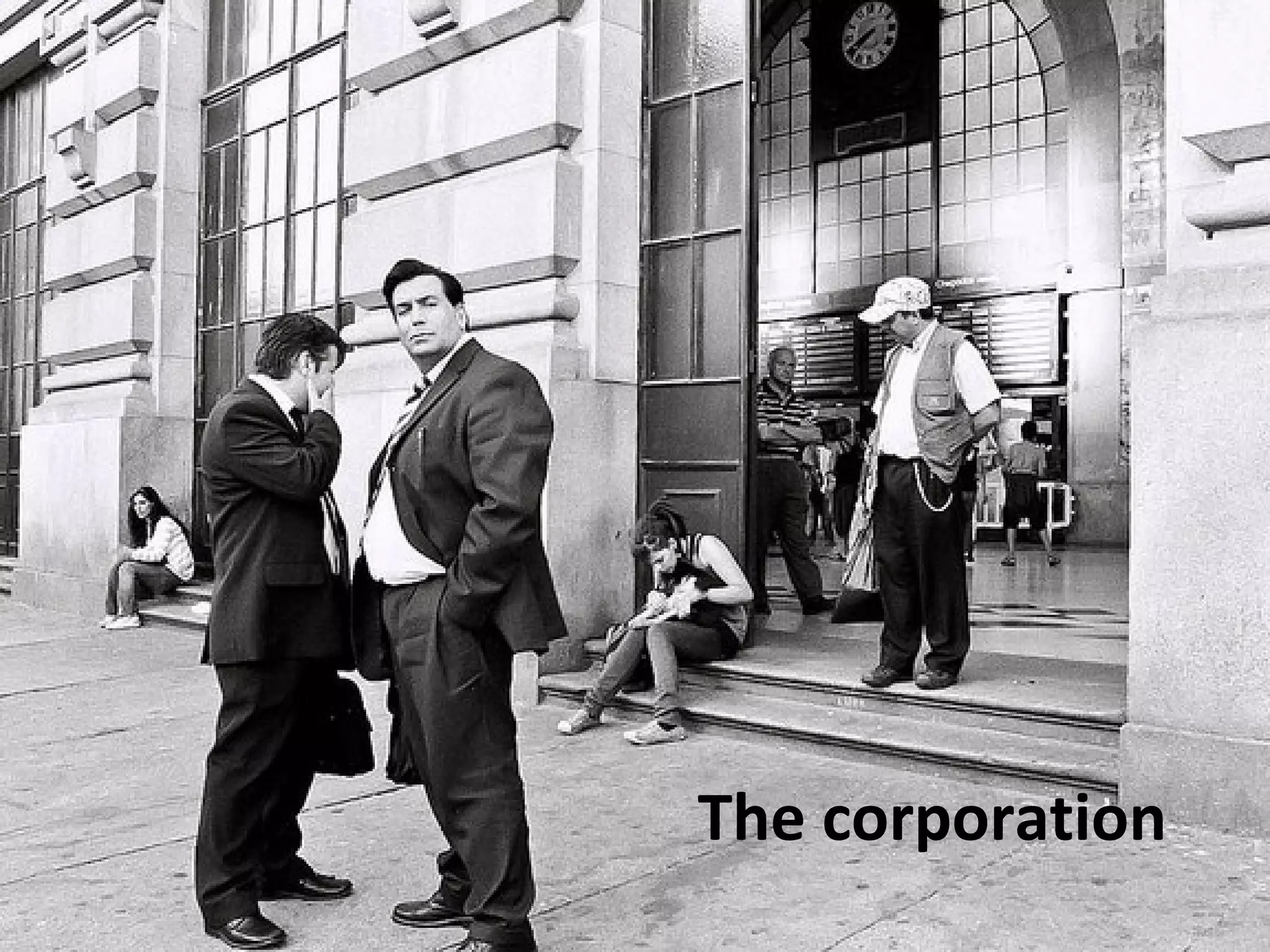 The corporation
 