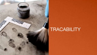 TRACABILITY
 