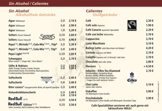 Sin Alcohol / Calientes
Sin Alcohol			                                                               Calientes			
		  Alkoholfreie Getränke                                                    		  Heißgetränke
Agua Tafelwasser	                                          0,2l	    2,10	€   Café	                                                       	     2,30	€
Agua Tafelwasser	                                          0,4l	    2,90	€   Café solo Espresso	                                         	     1,90	€
Agua Tafelwasser	                                          1,0l	    5,20	€   Café Canario spanische Spezialität	                         	     2,20	€
Selters Classic/ Naturell	                                0,25l	    2,60	€   Café con leche Milchkaffee	                                 	     2,70	€
Selters Classic/ Naturell	                                0,75l	    4,90	€   Cappuccino	                                                 	     2,70	€
Pepsi1,3), Mirinda1,6,7), Cola-Mix1,3,6,7) , 7Up6)	 0,2l	           2,30	€   Latte Macchiato	                                            	     3,10	€

Pepsi1,3), Mirinda1,6,7), Cola-Mix1,3,6,7), 7Up6)	         0,4l	    3,40	€   Baileys Latte Latte Macchiato mit Baileys1)	                	     4,20	€

Pepsi Light1,3,4,6,10)	                                   0,33l	    2,60	€   Cortado Espresso mit Milch	                                 	     2,10	€
                                                                             Carajillo Espresso mit 1cl Brandy1) oder Rum	               	     2,70	€
Schweppes	                                                 0,2l	    2,70	€
Bitter Lemon , Ginger Ale , Tonic Water
             2,4)                 1)     2)
                                                                             Chocolate dark oder white	                                  	     2,80	€
Säfte  Nektare	                                           0,2l	    2,60	€   Flavours	                                                   	   + 0,50	€
Apfel, Orange, Ananas, Traube, Tomate,	                    0,4l	    3,80	€
Johannisbeernektar, Kirschnektar, Maracujanektar,                            Infusión - Eilles Tea Diamond	                              	     2,70	€
Cranberrynektar, Bananennektar                                               Kamillenblüten, Darjeeling Royal,
                                                                             Rooibos Vanilla, Pfefferminzblätter,
Saftschorle	                                               0,2l	    2,40	€   Sommerbeeren, Grüntee Asia Superior
                                                                             – Fragen Sie nach weiteren Sorten –




                                                                                                                                                        © 2012 Enchilada Franchise GmbH - S -
Saftschorle	                                               0,4l	    3,40	€
                                                                             Chai Latte	                                                 	     3,10	€
Bíter casera1) hausgemachter Bitter, als Aperitif geeignet	 0,2l	   2,40	€   classic oder matcha

Holunderblütenschorle	                                     0,2l	    2,40	€   Eiskaffee	                                                  	     3,90	€
                                                                             mit Mövenpick Crème Vanilla
	                                                          0,4l	    3,10	€
                                                                             Eisschokolade	                                              	     3,90	€
                    1,3,11)
                              	                           0,25l	    3,50	€   mit Mövenpick Crème Vanilla und Mövenpick Chocolate Chips

                     Edition1,3,11) 	                     0,25l	    3,50	€         Café-Spezialitäten servieren wir auch gerne mit
Silver (Limette), Red (Cranberry), Blue (Heidelbeere)
                                                                                                 laktosefreier Milch!
 