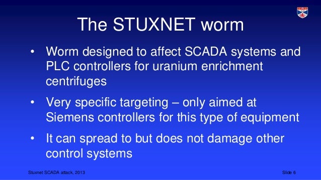 Assessment of the Scada Stuxnet Worm on