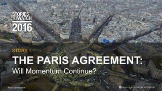 THE PARIS AGREEMENT:
Will Momentum Continue?
STORY 1
Photo: Greenpeace
 