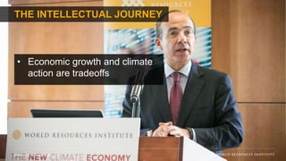 THE INTELLECTUAL JOURNEY
• Economic growth and climate
action are tradeoffs
Photo: C40 Cities/Flickr
 