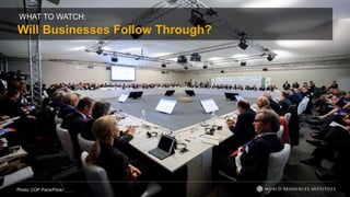 WHAT TO WATCH:
Will Businesses Follow Through?
Photo: COP Paris/Flickr
 