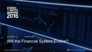 Will the Financial System Evolve?
STORY 3
Image:Travel Aficionado/Flickr
 