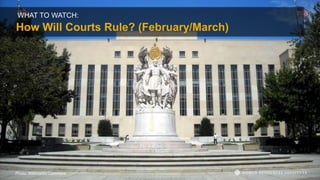WHAT TO WATCH:
How Will Courts Rule? (February/March)
Photo: Wikimedia Commons
 