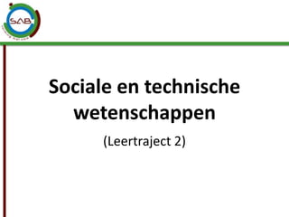 Sociale en technische wetenschappen (Leertraject 2) 