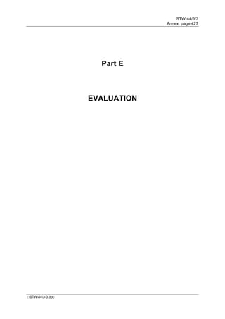 STW 44/3/3
Annex, page 427
I:STW443-3.doc
Part E
EVALUATION
 