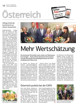 Österreich
Mehr Wertschätzung
Die heimische Wirtschaft rasch wieder auf Wachstums-
kurs bringen – dieses Thema dominierte die konstitu-
ierende Sitzung des Wirtschaftsparlaments der Wirt-
schaftskammer Österreich.
Im Rahmen der Sitzung des
höchsten Entscheidungsgremi-
ums der WKÖ wurde Christoph
Leitl als Präsident wiederbestellt
und durch Vizekanzler Reinhold
Mitterlehner angelobt. In seinem
Eröffnungsstatement betonte der
WKÖ-Präsident, dass in der „ver-
gangenen Funktionsperiode alle
Präsidiumsbeschlüsse einstim-
mig erfolgt sind. Diese Kultur des
Miteinander werden wir auch in
den nächsten Jahren beibehalten.“
Richard Schenz und Martha
Schultz bleiben in ihren Funkti-
onen als Vizepräsidenten, ebenso
Matthias Krenn (RFW) und Chris-
toph Matznetter (SWV). Neu als
Vizepräsidenten vertreten sind
Ulrike Rabmer-Koller und Jürgen
Roth (beide Wirtschaftsbund).
Das neu bestellte Wirtschafts-
parlament startet in einem schwie-
rigen Umfeld: Viele Unternehmer
müssten derzeit um ihre Existenz
rudern, sagte Leitl, Österreich falle
bei Wachstum und Wettbewerbs-
fähigkeit zurück. In dieser Situ-
ation sei die Wirtschaftskammer
in einer schwierigen Doppelrolle:
Einerseits müsse man anstehende
Probleme aufzeigen, andererseits
wolle man aber motivieren und
Lösungen bieten. In diesem Zu-
sammenhang forderte Leitl die
Senkung der Lohnnebenkosten
um fünf Milliarden Euro als „äu-
ßerst wichtige Perspektive für Ös-
terreichs Wirtschaft“. Außerdem
sprach er sich für die Anhebung
der Abschreibungsgrenze für ge-
ringwertigeWirtschaftsgüter,eine
zeitlich befristete Investitionszu-
wachsprämie und die rasche Um-
setzung des milliardenschweren
Heftige Kritik der
Gastronomie an
Steuer-Ausnahmen
Medienberichten zufolge
plant die Politik im Rah-
men der Steuerreform jetzt
noch steuerliche und gewer-
berechtliche Sonderausnah-
men für Parteijugendorga-
nisationen und parteinahe
Vorfeldorganisationen. Mario
Pulker, Obmann des Fachver-
bandes Gastronomie in der
WKÖ, kritisiert diese Pläne
scharf: „Während die Gastro-
nomie vom Gesetzgeber mit
ständigneuenbürokratischen
Auflagen belastet wird, soll
auf der anderen Seite eine
komplette Ausnahme von
der Steuerpflicht für die eige-
ne Parteijugend beschlossen
werden. Das ist eine weite-
re steuerfreie Parteienför-
derung durch die Hintertür.
Das ist unfair. Wir fordern
gleiches Recht für alle.“
Für die Gastronomie ent-
stünde durch diese neuen
Sonderausnahmen noch mehr
Konkurrenz von Veranstaltun-
gen,diefernallerSteuerpflicht
und Auflagen abgehalten wer-
den und – insbesondere in
den ländlichen Gebieten – den
Wirten das Wasser abgraben,
so Pulker. „Es geht nicht,
dass Wirte gewerberechtliche
Auflagen erfüllen und Steu-
ern zahlen müssen, während
Jugendorganisationen und
Jungpolitiker im rechts- und
steuerfreien Raum ihre Feste
feiern“, sagt der Gastronom,
der österreichweit 60.000
Wirte vertritt.
Kein „Freibier“ für Parteijugend
Österreich punktet bei der EXPO
Unter dem Motto „breathe.aus-
tria“ rückt Österreichs Beitrag zur
Weltausstellung in Mailand das
Lebensmittel Nummer eins ins
Zentrum: die Luft.
Rund 145 Länder präsentieren
bei der Weltausstellung bis 31.
Oktober 2015 ihre Visionen für
die Zukunft unseres Planeten.
Österreich punktet mit Natur:
Ein dichter Wald im österreichi-
schen Ausstellungsbereich nützt
das Identifikationspotenzial der
einmaligen Luft- und Lebensqua-
lität in unserem Land. Der kli-
maneutrale Österreich-Pavillon,
der den kompletten Strombedarf
über Solarenergie selbst erzeugt,
gilt schon jetzt als Publikums-
magnet: Seit der EXPO-Eröffnung
am 1. Mai wurden bereits 600.000
Besucher gezählt. ■
Leitl, Fischer und Mitterlehner beim
Besuch im Österreich-Pavillion.
Foto:BMWFW/ArtworkCompany/Kramel
Foto:engel.ac-Fotolia
18 ·
Nr. 24 · 3. Juli 2015
Steirische Wirtschaft
 