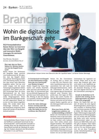 24 · Banken ·
Nr. 24 · 3. Juli 2015
Steirische Wirtschaft
RLB-Vorstandsdirektor
­Rainer Stelzer im Interview
über den Wert von Bargeld
und innovative Mobil-
Lösungen für steirische
Unternehmen.
Von Michael Neumayr
michael.neumayr@wkstmk.at
Man sagt, dass nur Bares
Wahres ist. Welchen Stellen-
wert hat das Bargeld heute
noch?
Rainer Stelzer: Der Stellenwert
des Bargeldes hängt natürlich
vom Kundenwunsch ab. Wir glau-
ben, dass das Bargeld immer
eine gewisse Berechtigung haben
wird. Gleichzeitig stellen wir aber
fest, dass immer mehr Menschen
bargeldlos zahlen. Und das wird
weiter steigen, weil die neuen
Technologien bargeldloses Zahlen
erleichtern. Hier gehört etwa die
NFC-Technologie dazu, die schon
flächendeckend mit der Karte
eingesetzt wird. Wir merken hier
starke Steigerungsraten. Schon
dreiProzentderZahlungenwerden
mit NFC abgewickelt, obwohl wir
es erst vor zwei Jahren eingeführt
haben. Wir werden daher diese
Technologie verbessern und in
das Smartphone integrieren. Noch
dieses Jahr werden wir das flächen-
deckend anbieten.
In Griechenland wird Bargeld
aus dem Bankomaten knapp.
Kann das eine Gesellschaft
zum Wanken bringen?
Stelzer: Bargeld hat etwas Hap-
tisches und verleiht Sicherheit.
Alles, was man in der Hand hat, hat
einen Wert. In Griechenland lässt
der nun fehlende Zugang zum Bar-
geld die Leute leicht panisch wer-
den. Wichtig ist aber der Zugang
zur Liquidität, und davor haben die
Griechen noch mehr Angst.
Durch die vielen Zahlungs-
formen wird das Cash-Ma-
nagement eine Herausforde-
rung. Wie behält da ein Un-
ternehmer den Überblick?
Stelzer: Für den Unternehmer
ist wichtig, dass er immer und
zu jeder Zeit eine Übersicht über
seine Liquiditätssituation hat. Wir
unterstützen hier sehr stark die
Zahlungsverkehrssysteme, indem
der Unternehmer ab sofort mit
einer eigenen App am Smartphone
jederzeit seine Situation über-
prüfen kann. Hier legen wir Wert
darauf, dass unsere Kunden mit
dem Multibankstandard auch pro-
blemlos und sicher auf die Konten
anderer Banken zugreifen und so
den Zahlungsverkehr zentral auto-
risieren können.
Muss man heute alle Zah-
lungsformen anbieten, um
wettbewerbsfähig zu bleiben?
Stelzer: Ein Unternehmer hat eher
Nachteile, wenn er das nicht anbie-
tet,daerbestimmteKundenschich-
ten dann einfach nicht bedienen
kann. Viele wollen einfach ohne
Bargeld bezahlen. Wir empfehlen
daher stark, auf die modernen Zah-
lungsformen zu setzen. Mit einer
ordentlichen Beratung ist es auch
keinProblem.DieseUnterstützung
kommt von uns als Bank und der
Unternehmer hat eigentlich nur
Vorteile. Selbst wenn es bei der
neuen App Probleme gibt, dann
wird immer in der Bankfiliale ge-
holfen. Deshalb ist beides wichtig,
die physische Beratung vor Ort,
aber auch digitale Services, wenn
der Unternehmer unterwegs ist.
Gerade im Bankleben ist Si-
cherheit sehr wichtig. Ist ein
Zahlungsverkehr mit Papier-
TAN noch zeitgemäß?
Stelzer: Die Papier-TAN war vor
über 20 Jahren die erste digitale
Bezahlmöglichkeit. Zuletzt kam es
aber verstärkt zu Phishing-Fällen
und die Konten gerieten ernsthaft
in Gefahr. Wir haben daher 2014
Papier-TANskomplettabgeschafft.
DasbrauchtevielÜberzeugungsar-
beit, wir wollten aber den Kunden
das Risiko nicht mehr zumuten.
Weiterentwickelt haben wir das
System mit SMS-TANs, doch auch
hier gibt es Risiken. Daher haben
wir den Card-TAN eingeführt. Hier
wird vor Ort eine Nummer gene-
riert, die nur diese Transaktion
auslöst. Sicherheitsprobleme sind
uns da nicht bekannt.■
„Unternehmer müssen immer eine Übersicht über die Liquidität haben“, ist Rainer Stelzer überzeugt.
Vorstandsdirektor Rainer Stelzer ist seit 2012 in
der Raiffeisen Landesbank Steiermark für das
Kommerzkunden- und Privatkunden-Geschäft zu-
ständig. Davor war der Oberösterreicher für das
Deutschland-Geschäft der Oberbank AG zustän-
dig. Sein Studium absolvierte der Wirtschaftsin-
formatiker in Linz und Florenz.
Zur Person
Foto:KANIZAJMARIJA-M.
Branchen
Wohin die digitale Reise
im Bankgeschäft geht
 
