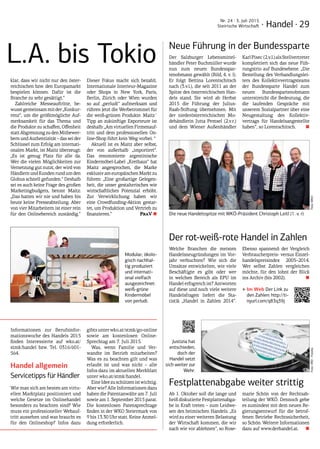 · Handel · 29
Nr. 24 · 3. Juli 2015
Steirische Wirtschaft
L.A. bis Tokio
klar, dass wir nicht nur den öster-
reichischen bzw. den Europamarkt
bespielen können. Dafür ist die
Branche zu sehr gesättigt.“
Zahlreiche Messeauftritte, be-
wusstgemeinsammitder„Konkur-
renz“, um die größtmögliche Auf-
merksamkeit für das Thema und
die Produkte zu schaffen, Offenheit
stattAbgrenzungzudenMitbewer-
bern und Authentizität – das sei der
Schlüssel zum Erfolg am internati-
onalen Markt, ist Maitz überzeugt:
„Es ist genug Platz für alle da.
Wer die vielen Möglichkeiten zur
Vernetzung gut nutzt, der wird von
HändlernundKundenrundumden
Globus schnell gefunden.“ Deshalb
sei es auch keine Frage des großen
Marketingbudgets, betont Maitz:
„Das hatten wir nie und haben bis
heute keine Presseabteilung. Aber
von vier Mitarbeitern ist einer rein
für den Onlinebereich zuständig.“
Dieser Fokus macht sich bezahlt.
Internationale Interieur-Magazine
oder Shops in New York, Paris,
Berlin, Zürich oder Wien wurden
so auf „perludi“ aufmerksam und
rühren jetzt die Werbetrommel für
die weiß-grünen Produkte. Maitz´
Tipp an zukünftige Exporteure ist
deshalb:„AmvirtuellenFirmenauf-
tritt und dem professionellen On-
line-Shop führt kein Weg vorbei. “
Aktuell ist es Maitz aber selbst,
der von außerhalb „importiert“.
Das renommierte argentinische
Kindermöbel-Label „Krethaus“ hat
Maitz angesprochen, die Marke
exklusivameuropäischenMarktzu
führen: „Eine großartige Gelegen-
heit, die unser gestalterisches wie
wirtschaftliches Potenzial erhöht.
Zur Verwirklichung haben wir
eine Crowdfunding-Aktion gestar-
tet, um Produktion und Vertrieb zu
finanzieren.“ PraV ■
Festplattenabgabe weiter strittig
Ab 1. Oktober soll die lange und
heiß diskutierte Festplattenabga-
be in Kraft treten – zum Leidwe-
sen des heimischen Handels. „Es
wird zu einer weiteren Belastung
der Wirtschaft kommen, die wir
nach wie vor ablehnen“, so Rose-
marie Schön von der Rechtsab-
teilung der WKÖ. Dennoch gebe
es zumindest mit dem neuen Re-
gierungsentwurf für die betrof-
fenen Betriebe Rechtssicherheit,
so Schön. Weitere Informationen
dazu auf www.derhandel.at. ■
Justizia hat
entschieden,
doch der
Handel setzt
sich weiter zur
Wehr.
Neue Führung in der Bundessparte
Der Salzburger Lebensmittel-
händler Peter Buchmüller wurde
nun zum neuen Bundesspar-
tenobmann gewählt (Bild, 4. v. l).
Er folgt Bettina Lorentschitsch
nach (3.v.l.), die seit 2011 an der
Spitze des österreichischen Han-
dels stand. Sie wird ab Herbst
2015 die Führung der Julius-
Raab-Stiftung übernehmen. Mit
der niederösterreichischen Mo-
dehändlerin Jutta Pemsel (2.v.r.)
und dem Wiener Außenhändler
KarlPisec (2.v.l.)alsStellvertreter
komplettiert sich das neue Füh-
rungstrio auf Bundesebene. „Die
Bestellung des Verhandlungslei-
ters des Kollektivvertragsteams
der Bundessparte Handel zum
neuen Bundesspartenobmann
unterstreicht die Bedeutung, die
die laufenden Gespräche mit
unserem Sozialpartner über eine
Neugestaltung des Kollektiv-
vertrags für Handelsangestellte
haben“, so Lorentschitsch. ■
Der rot-weiß-rote Handel in Zahlen
Welche Branchen die meisten
Handelsneugründungen im Vor-
jahr verbuchten? Wie sich die
Umsätze entwickelten, wie viele
Beschäftigte es gibt oder wer
in welchen Bereich als EPU im
Handel erfogreich ist? Antworten
auf diese und noch viele weitere
Handelsfragen liefert die Sta-
tistik „Handel in Zahlen 2014“.
Ebenso spannend: der Vergleich
Verbraucherpreis- versus Einzel-
handelspreisindex 2005–2014.
Wer selbst Zahlen vergleichen
möchte, für den lohnt der Blick
ins Archiv (bis 2002). ■
‣‣Im Web Der Link zu
den Zahlen: http://ti-
nyurl.com/q83q39j
Modular, ökolo-
gisch nachhal-
tig produziert
und internati-
onal vielfach
ausgezeichnet:
weiß-grüne
Kindermöbel
von perludi.
Die neue Handelsspitze mit WKÖ-Präsident Christoph Leitl (1. v. r)
Informationen zur Berufsinfor-
mationswoche des Handels 2015
finden Interessierte auf wko.at/
stmk/handel bzw. Tel. 0316/601-
564.
Handel allgemein
Servicetipps für Händler
Wie man sich am besten am virtu-
ellen Marktplatz positioniert und
welche Gesetze im Onlinehandel
besonders zu beachten sind? Wie
muss ein professioneller Webauf-
tritt aussehen und was braucht es
für den Onlineshop? Infos dazu
gibts unter wko.at/stmk/go-online
sowie am kostenlosen Online-
Sprechtag am 7. Juli 2015.
Was, wenn Familie und Ver-
wandte im Betrieb mitarbeiten?
Was es zu beachten gilt und was
erlaubt ist und was nicht – alle
Infos dazu im aktuellen Merkblatt
unter wko.at/stmk/handel.
EineIdeezuschützenistwichtig.
Aber wie? Alle Informationen dazu
haben die Patentanwälte am 7. Juli
sowie am 1. September 2015 parat.
Die kostenlosen Patensprechtage
finden in der WKO Steiermark von
9 bis 13.30 Uhr statt. Keine Anmel-
dung erforderlich.
Foto:VRD-FotoliaFoto:WKO
 