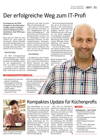 · WIFI · 35
Nr. 24 · 3. Juli 2015
Steirische Wirtschaft
Je komplexer die EDV-
Anlagen in den Betrieben
werden, desto wichtiger
sind IT-Fachleute im Un-
ternehmen. Das WIFI qua-
lifiziert sie.
Nicht jeder, der Talent für einen
IT-Beruf hat, startet gleich als
Informatiker. Werner Schneider
ist ein gutes Beispiel dafür. Er ist
Absolvent der WIFI-Fachakade-
mie Angewandte Informatik – und
arbeitet nun als IT-Fachmann.
Quereinstieg
Die WIFI IT-Fachakademien
sind umfangreiche und komplet-
te Berufsausbildungen. Werner
Schneider war Maschinenschlos-
ser und Anlagenmonteur. „14
Jahre im Ausland auf Montage
– da wollte ich einen familien-
freundlicheren Beruf. Computer
haben mich schon von klein auf
interessiert: Also habe ich einen
Weg zum Umstieg gesucht.“
Jetzt arbeitet er bei der Raiff-
eisen Informatik Steiermark: „In
mein Aufgabengebiet fällt das
Smart-Card-Management.“ Und
damit kann er viel von seiner Aus-
bildung beruflich umsetzen: „An
der Fachakademie erwirbt man
Profiwissen. Netzwerk- und Sys-
temadministration, Datenmana-
gement und IT-Security, das sind
mehrere IT-Berufe gleichzeitig“,
erläutert Werner Schneider. „Und
schon auf die erste Bewerbung
hatte ich meinen IT-Job.“
Berufsbilder
Das WIFI bietet zwei verschie-
dene IT-Fachakademien, jeweils
in der Dauer von vier Semestern.
Werner Schneider hat „Ange-
wandte Informatik“ gewählt, die
zweite Fachakademie beschäftigt
sich mit „Medieninformatik und
Mediendesign“.
Wo es eine rasante Entwicklung
gibt, das ist der Einsatz der In-
formatik in der Kommunikation.
Verschiedene medientechnische
Aufgaben kommen ohne IT-
Fachkenntnisse gar nicht mehr
aus. Die darauf ausgerichte-
te Fachakademie beschäftigt
sich mit Desktop Publishing,
Web Design, Film und Mul-
timedia, Werbung, Online-
Marketing und Suchma-
schinen-Optimierung.
Und um in der Wirtschafts-
welt optimal arbeiten zu kön-
nen,gehörenauchThemenausder
Unternehmensführung und sozia-
le Kompetenz zum Lehrinhalt der
WIFI-Fachakademien. ■
Der erfolgreiche Weg zum IT-Profi
Werner Schneider: früher
Anlagenmonteur,
jetzt Informa-
tiker
„Am spannendsten ist es, am
WIFI immer wieder neue Trends
kennenzulernen und gemeinsam
mit Profis gleich auszuprobieren“,
bestätigt Stefan Auer, Teamleiter
des Restaurants „Panorama“ im
Hotel Liebmann in Laßnitzhöhe.
Ein Blick auf internationale
Trends, Auffrischung der Pro-
duktkenntnisse, Einblick in neue
Küchentechnologien – und ge-
meinsam mit Kollegen kochen
und kosten: Das ist der Kern im
viertägigen Intensivprogramm
„Küchenpraxis – neue Trends“ am
WIFI für Küchenprofis.
Aber auch ein betriebswirt-
schaftliches Dazulernen gibt es
dabei – denn schließlich müssen
Köchinnen und Köche auch Ma-
nager in ihrem Reich sein.
Und schließlich: „Im Sinne der
praktischen Umsetzung der per-
sonalhygienischen Forderungen
der Verordnung (EU) 852/2004“
müssen Personen, die mit Lebens-
mitteln arbeiten, nachweislich
geschult werden. Diese HACCP-
Hygieneschulung ist im WIFI-
Lehrgang „Küchenpraxis“ auch
gleich mitinbegriffen. „Vier Tage,
die sich lohnen.“ ■
Kompaktes Update für Küchenprofis
Feuer und Flamme für Küchen­
praxis am WIFI: Stefan Auer
‣‣Vier Semester mit einer kom-
pletten IT-Ausbildung:
‣‣Berufsbegleitend: Dienstag
und Donnerstag, 18–22 Uhr,
Freitag 14–22 Uhr (gesamt
1.028 Stunden)
‣‣WIFI-Fachakademie Ange-
wandte Informatik
‣‣WIFI-Fachakademie Medienin-
formatik und Medien­design
‣‣Start im Oktober 2015
‣‣Bildungsinformation:
Dienstag, 14. 7., 18.30
Uhr, WIFI Graz
‣‣www.stmk.wifi.at/
fachakademie
Küchenpraxis – neue Trends
‣‣Aktuelle Kochtrends und Kü-
chentechnologien in Theorie
und Praxis
‣‣Küchenmanagement, Einkauf
und Kalkulation
‣‣HACCP-Hygieneschulung in-
klusive
‣‣24.–27. 8. 2015, Montag bis
Donnerstag, 9–17 Uhr
‣‣Anmeldung und Informationen:
(0316) 602-1234
‣‣www.stmk.wifi.at/tourismus
Die IT-Fachakademien am WIFI
Infos
Fotos:Melbinger
 