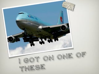 on on e of
I got
th ese
 