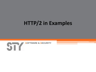 HTTP/2 in Examples
 